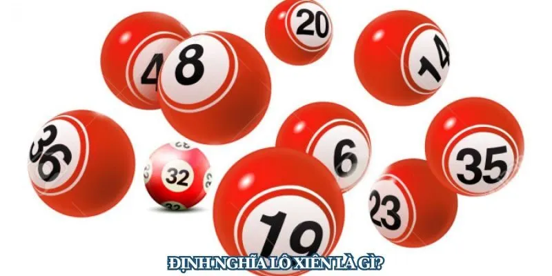 Giải thích về khái niệm lô xiên là gì