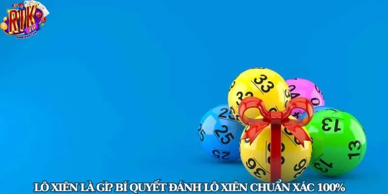 lô xiên là gì​